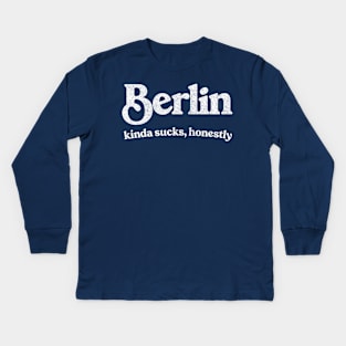 Berlin Sucks - Retro Style Typography Design Kids Long Sleeve T-Shirt